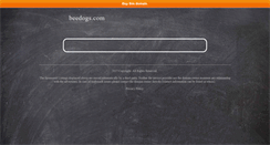 Desktop Screenshot of beedogs.com